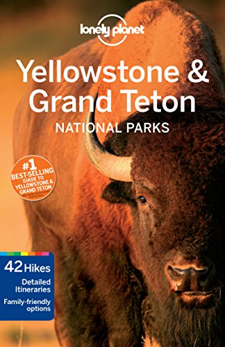 Lonely Planet Yellowstone & Grand Teton National Parks