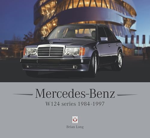 Mercedes-benz W124 Series 1984-1997 von Veloce Publishing Ltd