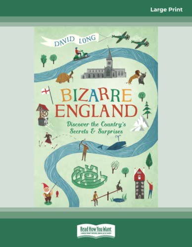 Bizarre England: Discover the Country's Secrets and Surprises von ReadHowYouWant