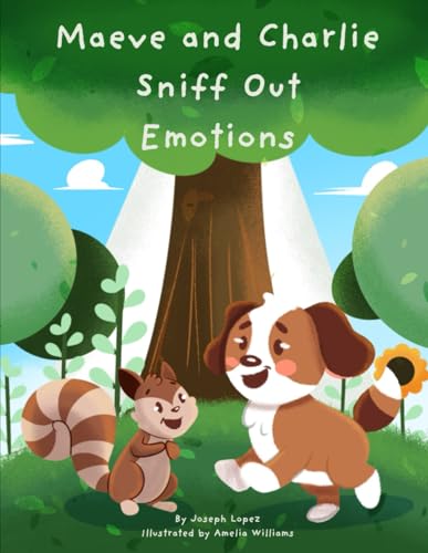 Maeve and Charlie Sniff Out Emotions von Independently published