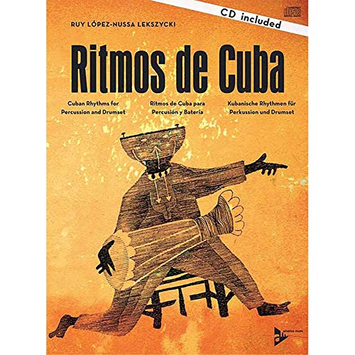 Ritmos de Cuba: Kubanische Rhythmen für Perkussion und Drumset. Schlagzeug. Lehrbuch. (Advance Music) von Advance Music Veronika Gruber GmbH