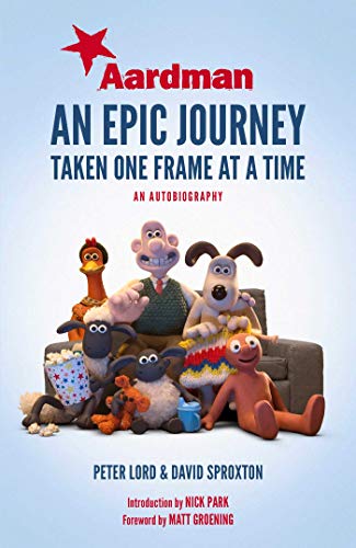 Aardman: An Epic Journey: Taken One Frame at a Time von Simon & Schuster