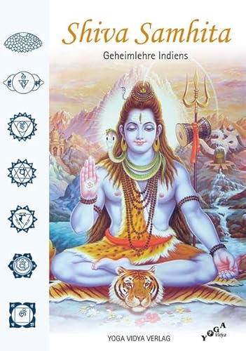 Shiva Samhita: Geheimlehre Indiens von Yoga Vidya