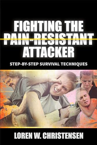 Fighting the Pain Resistant Attacker: Step-by-Step Survival Techniques von YMAA Publication Center