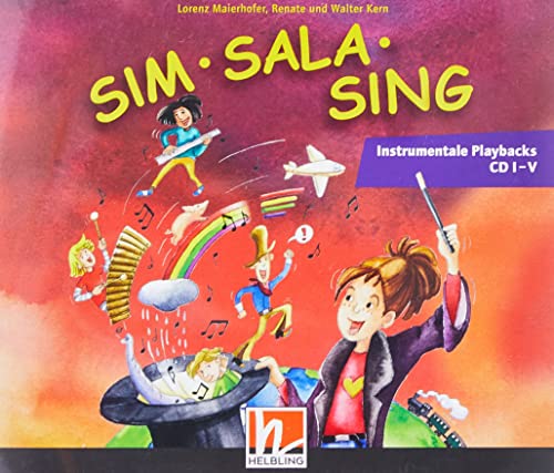 Sim Sala Sing. 5 AudioCDs: Instrumentale Playbacks CD 1-5 (Sim Sala Sing: Instrumentale Playbacks) von Helbling Verlag GmbH