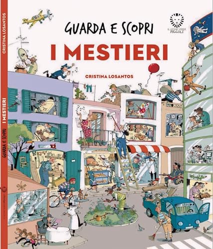 I mestieri. Guarda e scopri. Ediz. a colori (Il leone verde piccoli) von Il Leone Verde