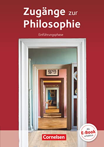 Zugänge zur Philosophie - Aktuelle Ausgabe - Einführungsphase: Schulbuch