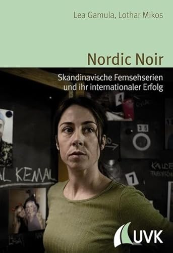 Nordic Noir: Skandinavische Fernsehserien und ihr internationaler Erfolg (Alltag, Medien und Kultur) von Halem