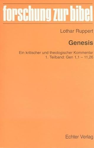 Genesis: 1. Teilband: Gen 1,1-11,26. Ein kritischer und theologischer Kommentar (Forschung zur Bibel) von Echter / Echter Verlag GmbH