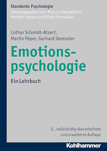 Emotionspsychologie: Ein Lehrbuch (Kohlhammer Standards Psychologie)