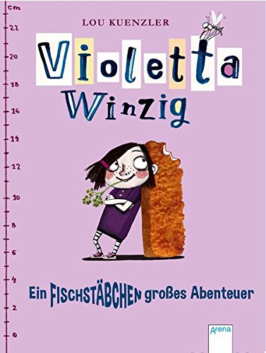 Violetta Winzig: Ein fischstäbchengroßes Abenteuer von Arena
