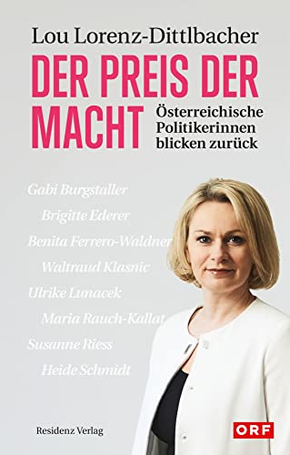 Der Preis der Macht: Österreichische Politikerinnen blicken zurück von RESIDENZ