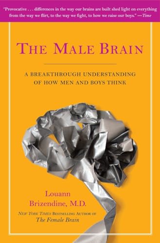 The Male Brain: A Breakthrough Understanding of How Men and Boys Think von Harmony Books