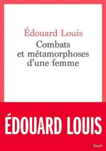 Combats et métamorphoses d'une femme