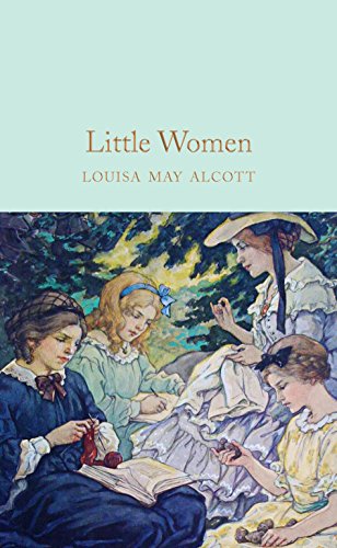 Little Women: Louisa May Alcott (Macmillan Collector's Library)