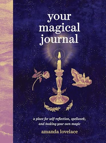 Your Magical Journal: A Place for Self-Reflection, Spellwork, and Making Your Own Magic von RP Studio
