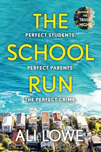 The School Run: The gripping new 2024 thriller full of scandal, secrets and glamour from the bestselling author of The Trivia Night von Hodder & Stoughton