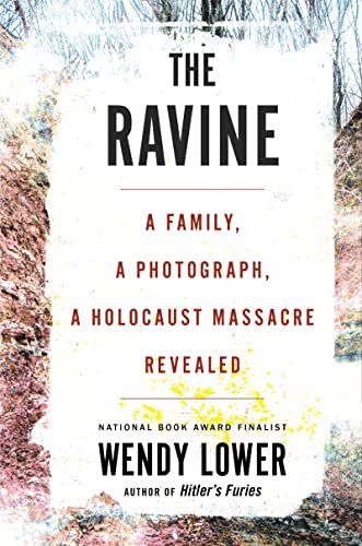 The Ravine: A Family, a Photograph, a Holocaust Massacre Revealed von Mariner