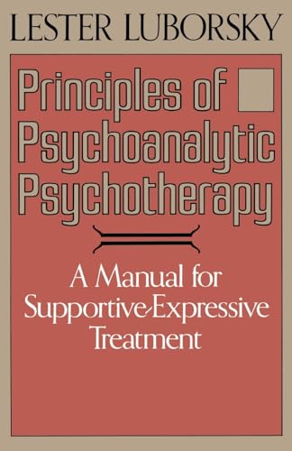 Principles Of Psychoanalytic Psychotherapy: A Manual For Supportive-expressive Treatment