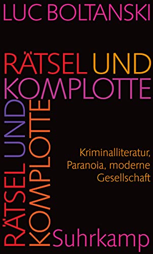 Rätsel und Komplotte: Kriminalliteratur, Paranoia, moderne Gesellschaft von Suhrkamp Verlag AG