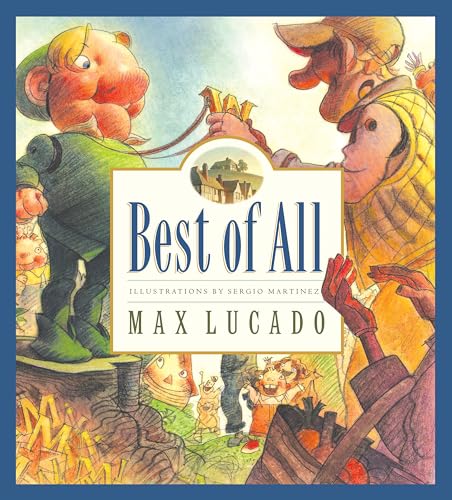 Best of All (Max Lucado's Wemmicks, Band 4)