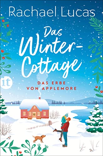 Das Winter-Cottage: Roman | Ein herzerwärmender Feel-Good-Roman (Das Erbe von Applemore) von Insel Verlag