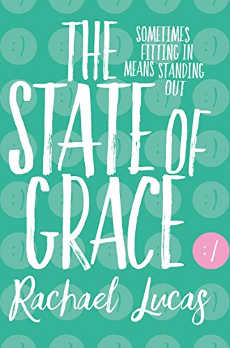 The State of Grace: Sometimes Fitting in Means Standing Out von Macmillan Children's Books