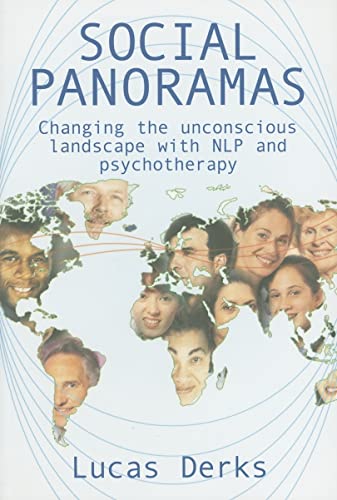Social Panoramas: Changing the Unconscious Landscape with NLP and Psychotherapy von Crown House Publishing