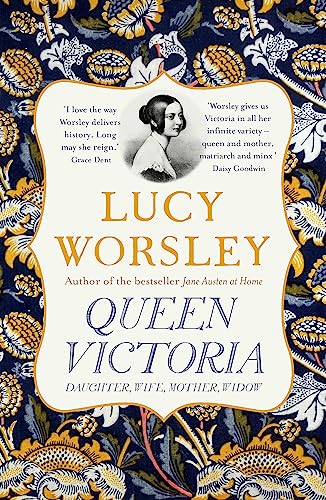 Queen Victoria: Daughter, Wife, Mother, Widow von Hodder And Stoughton Ltd.