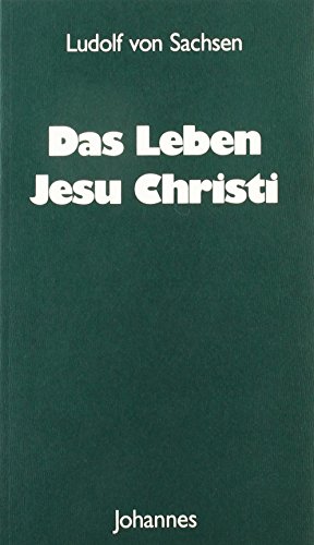 Das Leben Jesu Christi (Sammlung Christliche Meister) von Johannes