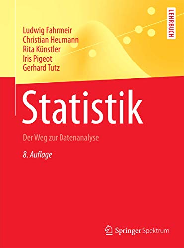 Statistik: Der Weg zur Datenanalyse (Springer-Lehrbuch) von Springer Spektrum