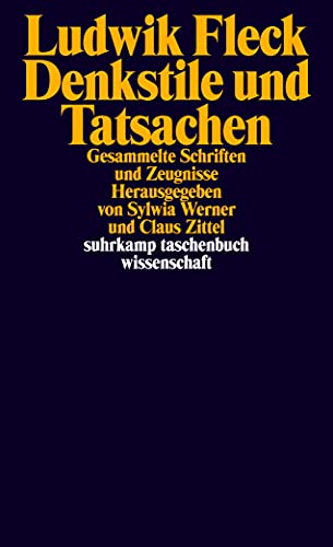 Denkstile und Tatsachen: Gesammelte Schriften und Zeugnisse (suhrkamp taschenbuch wissenschaft)