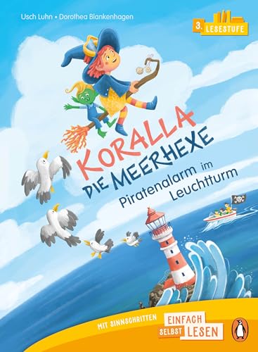 Penguin JUNIOR – Einfach selbst lesen: Koralla, die Meerhexe - Piratenalarm im Leuchtturm (Lesestufe 3): Erstlesebuch mit Geschichten in Sinnschritten ... Klasse. 3. Lesestufe für Kinder ab 6/7 Jahren von Penguin junior