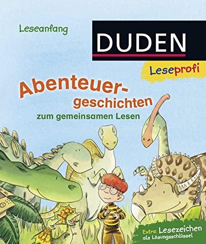 Duden Leseprofi – Abenteuergeschichten: zum gemeinsamen Lesen