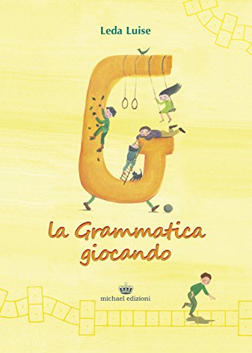 La grammatica giocando (Il girasole) von Michael Edizioni