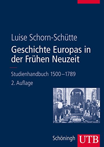 Geschichte Europas in der Frühen Neuzeit: Studienhandbuch 1500-1789