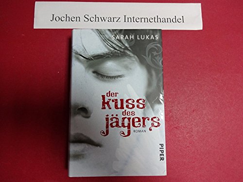 Der Kuss des Jägers: Roman (Engel, Band 2) von Piper