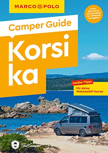 MARCO POLO Camper Guide Korsika: Insider-Tipps für deine Wohnmobil-Touren von MAIRDUMONT