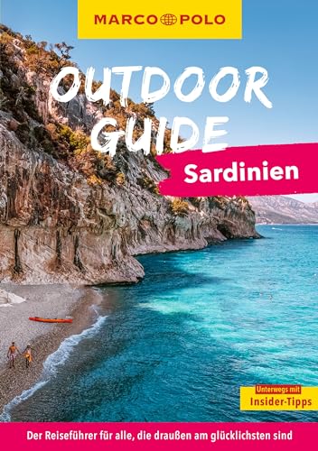 MARCO POLO OUTDOOR GUIDE Reiseführer Sardinien: Mit rund 150 Outdoor-Erlebnissen für alle, die am liebsten draußen sind