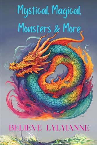 Mystical, Magical, Monsters & More: Poetry For Today von Independently published