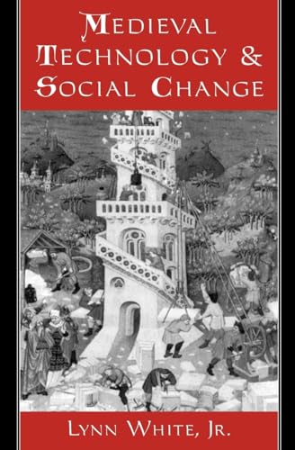 Medieval Technology and Social Change (Galaxy Books, Band 163) von Oxford University Press, USA