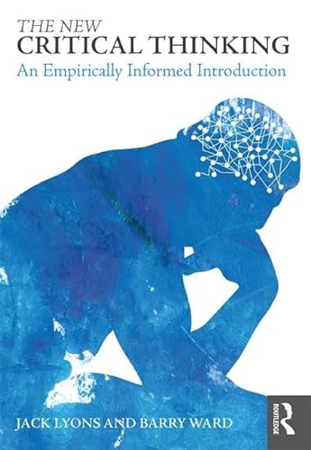 The New Critical Thinking: An Empirically Informed Introduction von Routledge