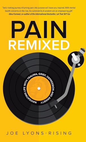 Pain Remixed: Navigating Life with Trauma, Grief, Depression and Anxiety von Tellwell Talent