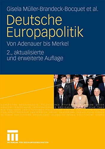 Deutsche Europapolitik: Von Adenauer bis Merkel (German Edition)