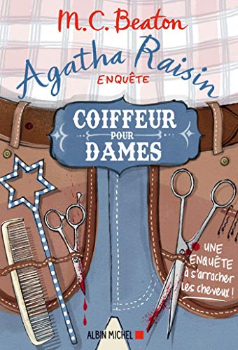 Agatha Raisin enquête, Tome 8 : Coiffeur pour dames: Une enquête à s'arracher les cheveux ! von ALBIN MICHEL