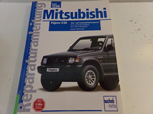 Mitsubishi Pajero V20: ab Baujahre 1990 bis 1999: Vier- und Sechszylindermotoren. 2.5- und 2.8-Liter-Turbodiesel, 3.0- und 3.5-Liter-Benziner. (Reparaturanleitungen) von Bucheli Verlags AG