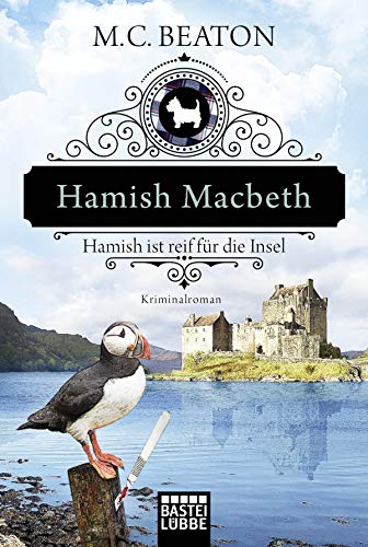 Hamish Macbeth ist reif für die Insel: Kriminalroman (Schottland-Krimis, Band 6)