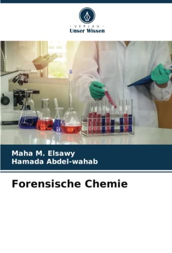 Forensische Chemie: DE von Verlag Unser Wissen