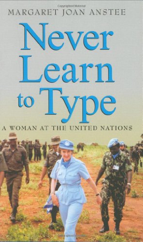 Never Learn to Type: A Woman at the United Nations von Wiley John + Sons