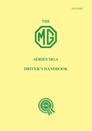 The MG Series MGA Driver's Handbook: AKD598G. (Official Owners' Handbooks) von Brooklands Books
